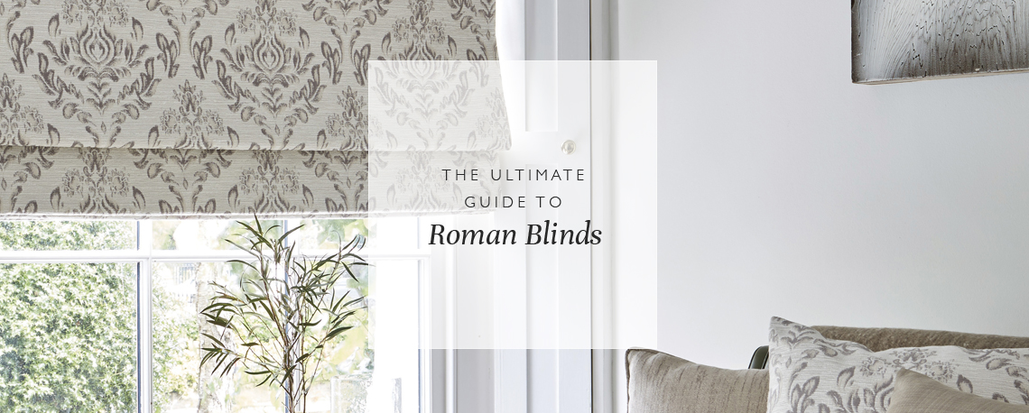 The Ultimate Guide To Roman Blinds Blog Banner 